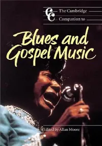 Buy The Cambridge Companion to Blues and Gospel Music (English, Allan Moore | Jonathan Cross) — BookShops.in