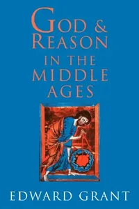 Buy God and Reason in the Middle Ages (English, Edward Grant | Grant Edward) — BookShops.in