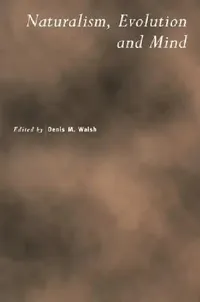 Buy Naturalism, Evolution and Mind (English, D. M. Walsh) — BookShops.in
