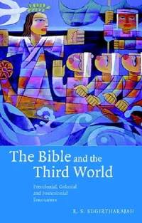 Buy The Bible and the Third World (English, R. S. Sugirtharajah) — BookShops.in