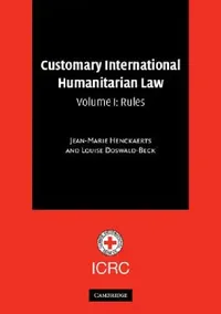 Buy Customary International Humanitarian Law (English, Jean-Marie Henckaerts | Louise Doswald-Beck | Carolin Alvermann) — BookShops.in
