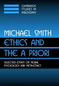 Buy Ethics and the a Priori (English, Michael Smith | Ernest Sosa | Jonathan Dancy) — BookShops.in