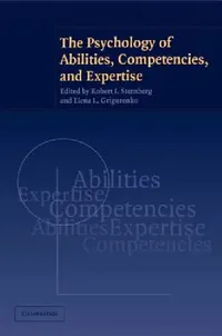 Buy The Psychology of Abilities, Competencies, and Expertise (English, Robert J. Sternberg | Elena L. Grigorenko) — BookShops.in