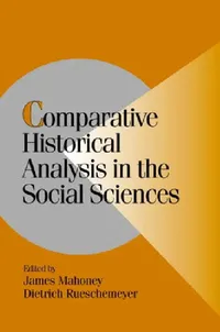 Buy Comparative Historical Analysis in the Social Sciences (English, James Mahoney | Dietrich Rueschemeyer) — BookShops.in