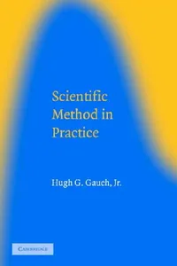 Buy Scientific Method in Practice (English, Jr. Gauch Hugh G. | Jr. Hugh G. Gauch) — BookShops.in