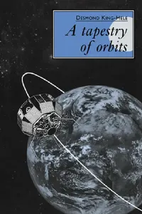 Buy A Tapestry of Orbits (English, Desmond King-Hele | King-Hele D | D. King-Hele) — BookShops.in
