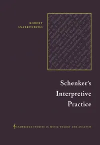 Buy Schenker's Interpretive Practice (English, Robert Snarrenberg | Ian Bent) — BookShops.in
