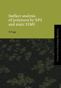 Buy Surface Analysis of Polymers by XPS and Static Sims (English, D. Briggs | D. R. Clarke | S. Suresh) — BookShops.in