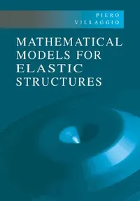Buy Mathematical Models for Elastic Structures (English, Piero Villaggio) — BookShops.in