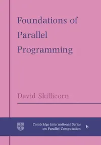 Buy Foundations of Parallel Programming (English, D. B. Skillicorn | David Skillicorn | W. F. McColl) — BookShops.in