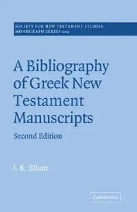 Buy A Bibliography of Greek New Testament Manuscripts (English, J. K. Elliott | John Court) — BookShops.in
