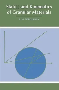 Buy Statics and Kinematics of Granular Materials (English, R. M. Nedderman) — BookShops.in