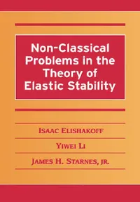 Buy Non-Classical Problems in the Theory of Elastic Stability (English, Yiwei Li | Jr. Starnes | Isaac Elishakoff) — BookShops.in
