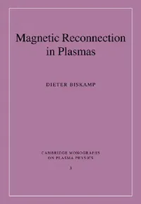 Buy Magnetic Reconnection in Plasmas (English, Dieter Biskamp | M. G. Haines | K. I. Hopcraft) — BookShops.in