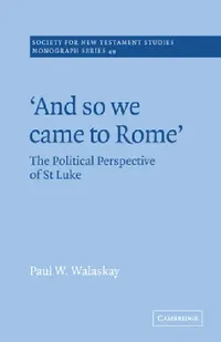 Buy 'And So We Came to Rome ' (English, Paul W. Walaskay | John Court) — BookShops.in