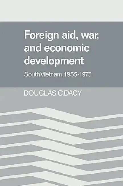 Foreign Aid, War, and Economic Development (English, Douglas C. Dacy | Dacy Douglas C.)