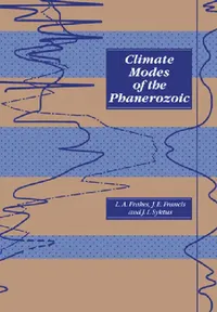 Buy Climate Modes of the Phanerozoic (English, Lawrence A. Frakes | Jane E. Francis | Jozef I. Syktus) — BookShops.in