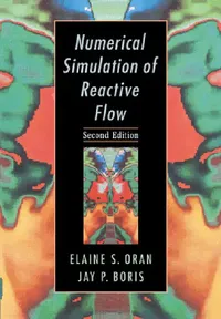 Buy Numerical Simulation of Reactive Flow (English, Elaine S. Oran | Jay P. Boris | Oran Elaine S.) — BookShops.in