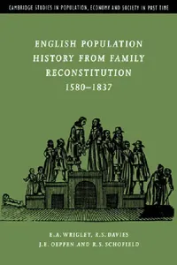 Buy English Population History from Family Reconstitution 1580 1837 (English, E. A. Wrigley | R. S. Davies | J. E. Oeppen) — BookShops.in