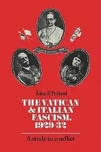 Buy The Vatican and Italian Fascism, 1929 32 (English, John F. Pollard) — BookShops.in