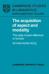 Buy The Acquisition of Aspect and Modality (English, Ayhan Aksu-Ko | S. R. Anderson | J. Bresnan) — BookShops.in