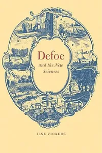 Buy Defoe and the New Sciences (English, Ilse Vickers | Vickers Ilse | Howard Erskine-Hill) — BookShops.in
