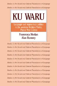 Buy Ku Waru (English, Francesca Merlan | Alan Rumsey | Merlan Francesca) — BookShops.in