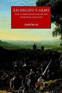Buy Richelieu's Army (English, David Parrott | John Elliott | Olwen Hufton) — BookShops.in