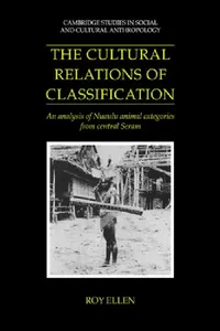 Buy The Cultural Relations of Classification (English, Roy Ellen | Meyer Fortes | Edmund Leach) — BookShops.in