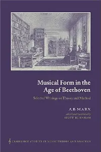 Buy Musical Form in the Age of Beethoven (English, A. B. Marx | Scott Burnham | Ian Bent) — BookShops.in