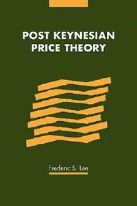 Buy Post Keynesian Price Theory (English, Frederic S. Lee | Phyllis Deane | Gautam Mathur) — BookShops.in