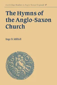Buy The Hymns of the Anglo-Saxon Church (English, Inge B. Milfull | Simon Keynes | Andy Orchard) — BookShops.in