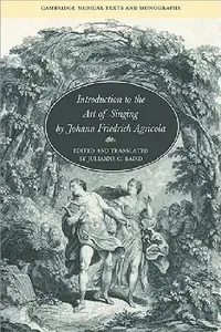 Buy Introduction to the Art of Singing by Johann Friedrich Agricola (English, Johann Friedrich Agricola | Julianne C. Baird | John Butt) — BookShops.in