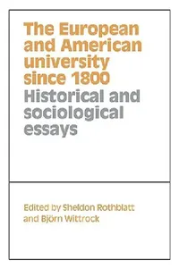 Buy The European and American University Since 1800 (English, Sheldon Rothblatt | Bjorn Wittrock) — BookShops.in