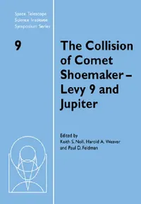 Buy The Collision of Comet Shoemaker-Levy 9 and Jupiter (English, Keith Noll | Harold A. Weaver | Paul D. Feldman) — BookShops.in