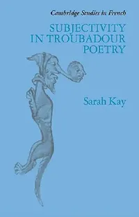 Buy Subjectivity in Troubadour Poetry (English, Sarah Kay | Michael Sheringham) — BookShops.in