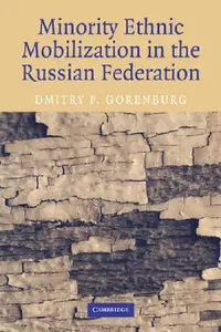 Buy Minority Ethnic Mobilization in the Russian Federation (English, Dmitry P. Gorenburg) — BookShops.in