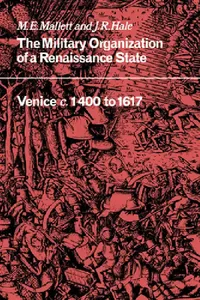 Buy The Military Organisation of a Renaissance State (English, John Hale | Michael Edward Mallett) — BookShops.in