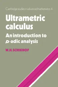 Buy Ultrametric Calculus (English, W. H. Schikhof | Bela Bollobas) — BookShops.in