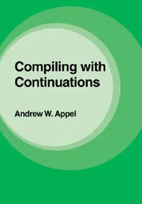 Buy Compiling with Continuations (English, Andrew W. Appel) — BookShops.in