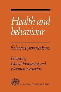 Buy Health and Behaviour (English, David A. Hamburg | Norman Sartorius) — BookShops.in