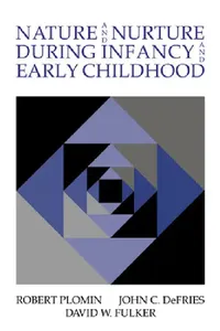 Buy Nature and Nurture During Infancy and Early Childhood (English, Robert Plomin | John C. Defries | David W. Fulker) — BookShops.in