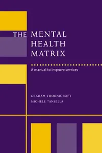 Buy The Mental Health Matrix (English, Michele Tansella | Graham Thornicroft | David Goldberg) — BookShops.in