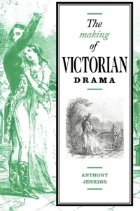 Buy The Making of Victorian Drama (English, Anthony Jenkins) — BookShops.in