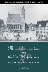Buy Music Education and the Art of Performance in the German Baroque (English, John Butt | Laurence Dreyfus | John Butt) — BookShops.in
