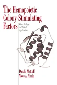 Buy The Hemopoietic Colony-Stimulating Factors (English, Donald Metcalf | Nicos Anthony Nicola) — BookShops.in