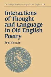 Buy Interactions of Thought and Language in Old English Poetry (English, Peter Clemoes | Simon Keynes | Andy Orchard) — BookShops.in