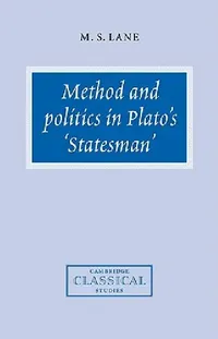 Buy Method and Politics in Plato's Statesman (English, M. S. Lane | Lane M. S.) — BookShops.in