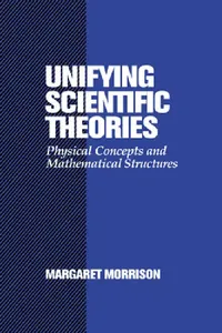 Buy Unifying Scientific Theories (English, Margaret Morrison | Morrison Margaret) — BookShops.in