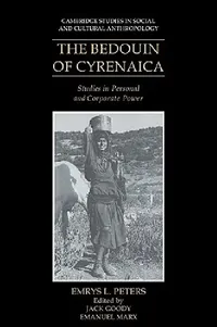 Buy The Bedouin of Cyrenaica (English, Emrys L. Peters | Peters Emrys L. | Jack Goody) — BookShops.in